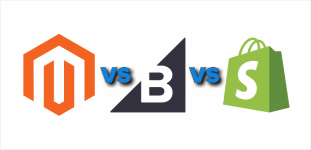 Magento vs Shopify vs BigCommerce